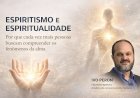Espiritismo e espiritualidade: por que cada vez mais pessoas buscam compreender os fenômenos da alma