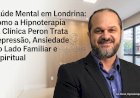 Saúde Mental em Londrina: Como a Hipnoterapia na Clínica Peron Trata Depressão, Ansiedade e o Lado Familiar e Espiritual