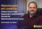 Clínica de Terapia em Londrina: Como a Clínica Peron Trata Casos de Depressão e Ansiedade Através da Hipnose