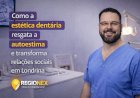 Como a estética dentária resgata a autoestima e transforma relações sociais em Londrina
