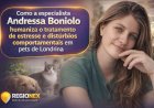 Andressa Boniolo consolida carreira marcada por pioneirismo em comunicação sensorial e bem-estar pet em Londrina