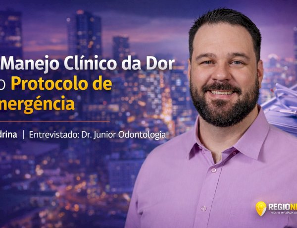 Dr. Junior Odontologia consolida carreira marcada pela ética no atendimento emergencial e vanguarda em implantes em Londrina