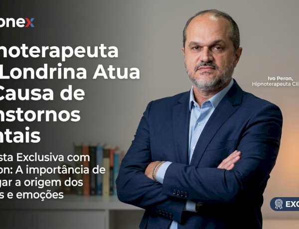 Hipnoterapeuta em Londrina Atua na Causa de Transtornos Mentais