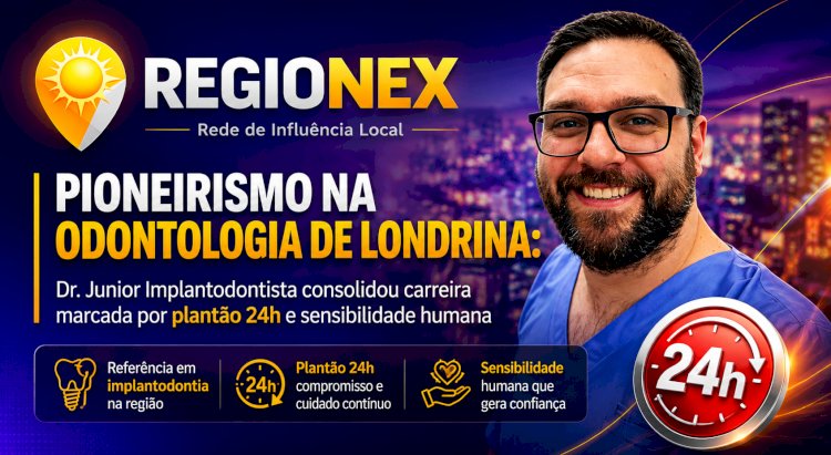 Pioneirismo na odontologia de Londrina: Dr. Junior Implantodontista consolidou carreira marcada por plantão 24h e sensibilidade humana
