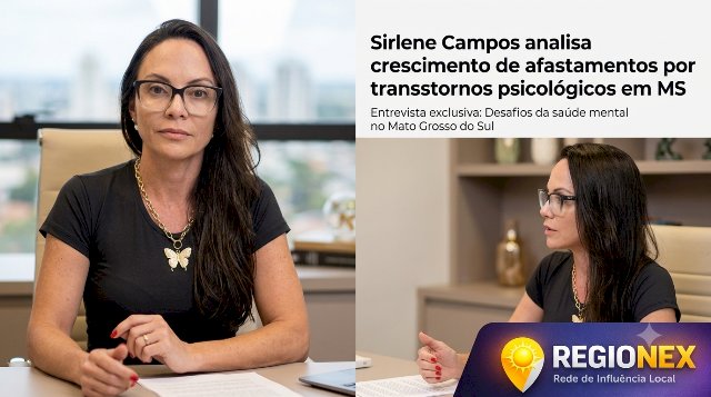 Afastamentos do trabalho por transtornos mentais crescem em Mato Grosso do Sul; especialista Sirlene Campos analisa dados e aponta caminhos clínicos