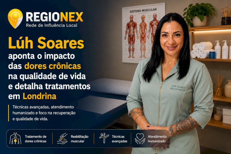 Lúh Soares aponta o impacto das dores crônicas na qualidade de vida e detalha tratamentos em Londrina