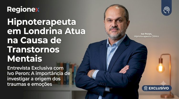 Hipnoterapeuta em Londrina Atua na Causa de Transtornos Mentais
